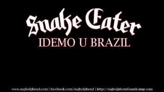 Snake Eater - Idemo u Brazil