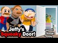 SML Movie Jeffy S Squeaky Door