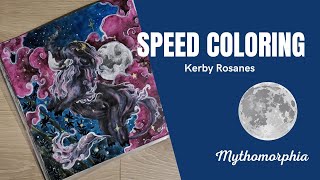 Speed Coloring - Mythomorphia Kerby Rosanes
