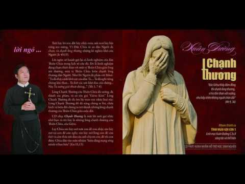 CD Thánh Ca #1 || Tình Ngài Gọi Con Vol.1 || CHẠNH THƯƠNG || Lm. Xuân Đường