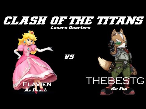 Clash Of The Titans #1|Losers Quaters|Flavien (Peach, Fox) vs TheBestG (Fox)
