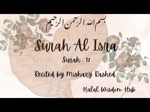 ✨ Mesmerizing Recitation of Surat Al-Isra by Mishary Rashed 📖 | Halal Wisdom Hub
