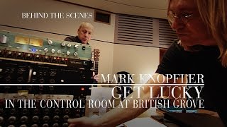 Mark Knopfler - Get Lucky (In The Control Room | Official Behind The Scenes)