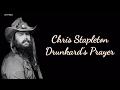 Chris Stapleton - Drunkard's Prayer (Lyrics)