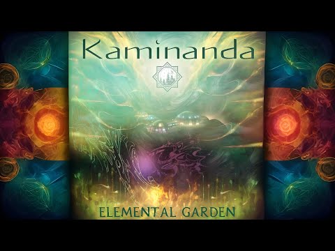 Kaminanda - Elemental Garden [Full Album]