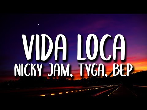 Black Eyed Peas, Nicky Jam, Tyga - VIDA LOCA (Letra/Lyrics)