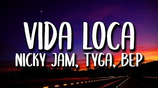 Black Eyed Peas, Nicky Jam, Tyga - VIDA LOCA (Letra/Lyrics)