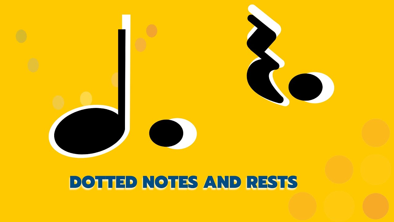 DOTTED NOTES AND RESTS music class #2