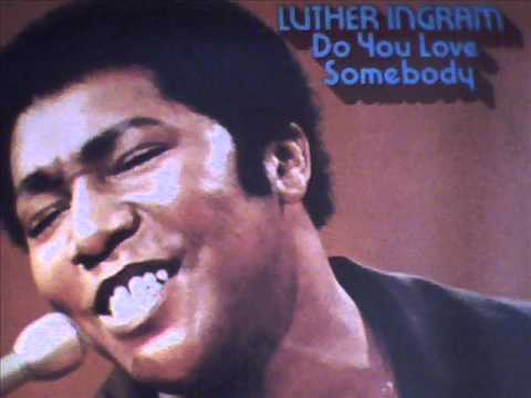 LUTHER INGRAM - DO YOU THINK THERES A CHANCE