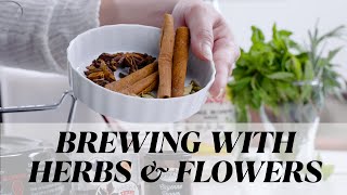 How to Prep Herbs, Spices and Flowers for Homemade Kombucha