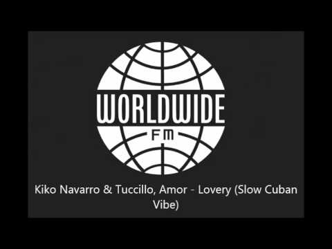 Kiko Navarro & Tuccillo, Amor - Lovery (Slow Cuban Vibe)
