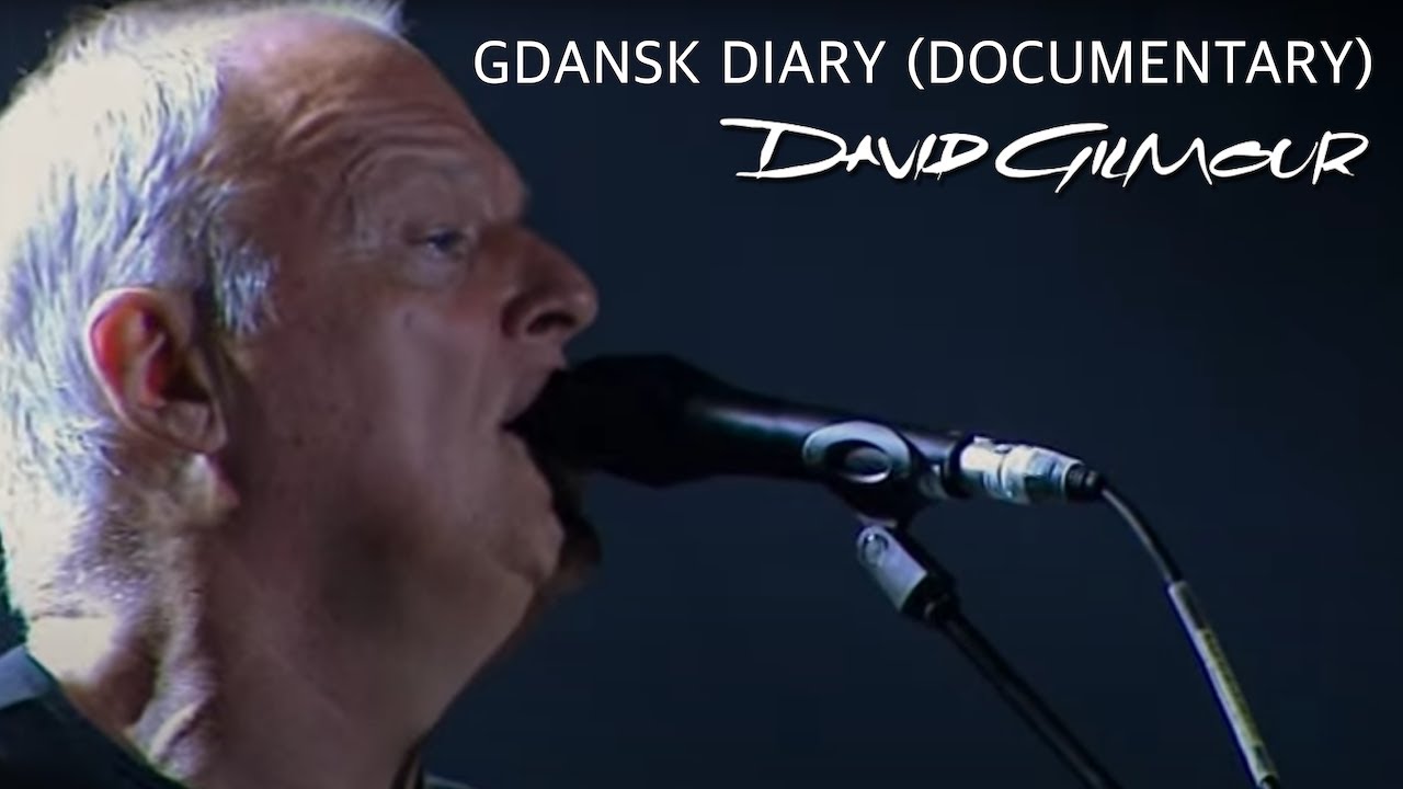 David Gilmour - Gdansk Diary (Documentary)