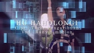 Download lagu Rany Simbolon - HU HAHOLONGI | Remix Version () mp3