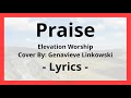 Praise - Lyric Video - Elevation Worship - Cover by Genavieve Linkowski