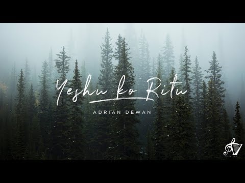 Yeshu Ko Ritu - Official Lyric Video - Adrian Dewan