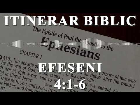 Efeseni 4:1-6 | Itinerar Biblic | Episodul 771