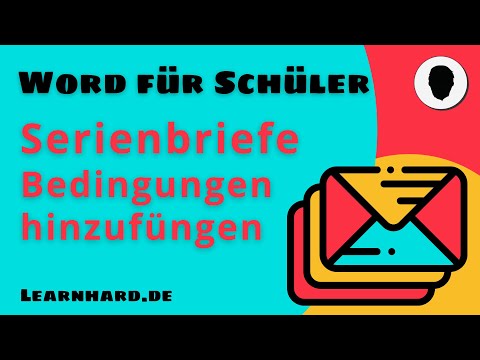 Word für Schüler erklärt: Serienbriefe mit mehreren Bedingungen und Regeln
