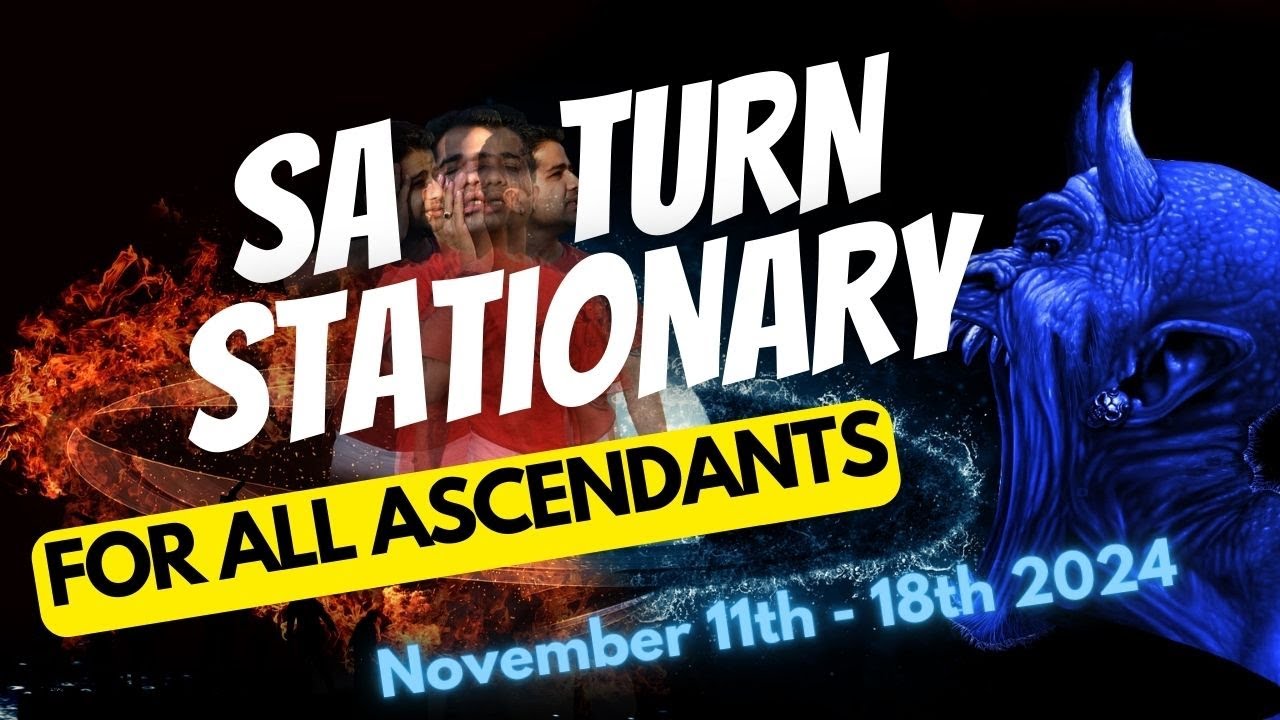 Saturn Stationary in Aquarius (November 11th - 18th) - Time to MANIFEST - Tips for all ASCENDANTS