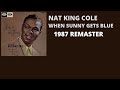 Nat King Cole "When Sunny Gets Blue"1987 Stereo Remaster #natkingcole #capitolrecords