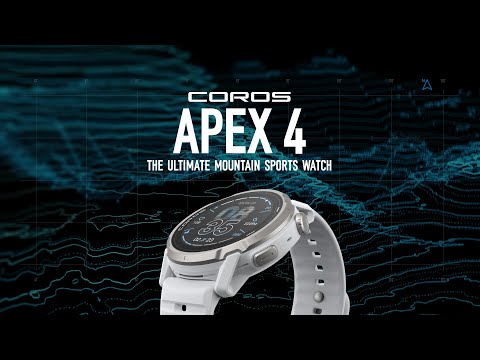 The All-New COROS APEX 4 - The Ultimate Mountain Sports Watch