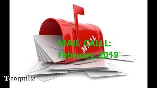 TQ: Mail Call February 2019