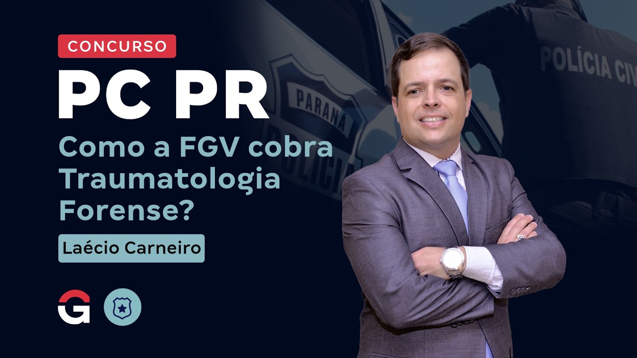 Concurso Polícia Civil PR | Como a FGV Cobra Traumatologia Forense?