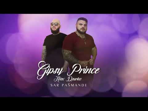 GIPSY PRINCE feat ALEX DZURKO-  SAR PAŠMANDE 2022 LATINKA