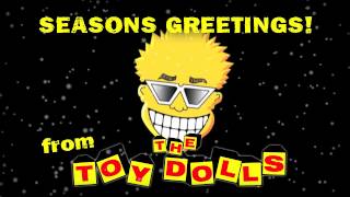 Seasons Greetings from The Toy Dolls!