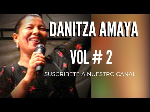 DANITZA AMAYA VOL 2. ¡¡ÉXITOS Y CLASICOS!!
