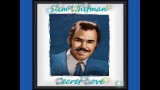 Slim Whitman - Secret Love