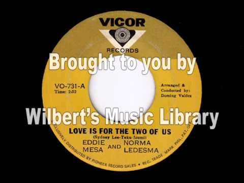 LOVE IS FOR THE TWO OF US - Eddie Mesa & Norma Ledesma