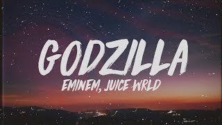 Video thumbnail of "Eminem - Godzilla (Lyrics) ft. Juice WRLD"