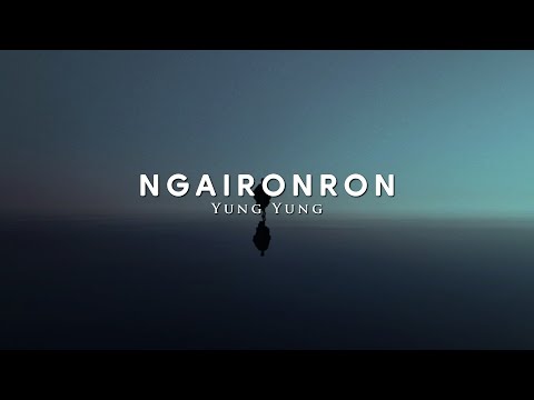 Ngaironron - Yung Yung (official lyrics video)