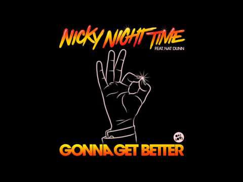 Nicky Night Time - Gonna Get Better