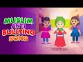 Muslim Anti Bullying Song I Nasheed