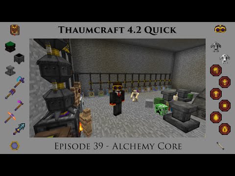 Thaumcraft Quick 4.2 E39 - Alchemy Core