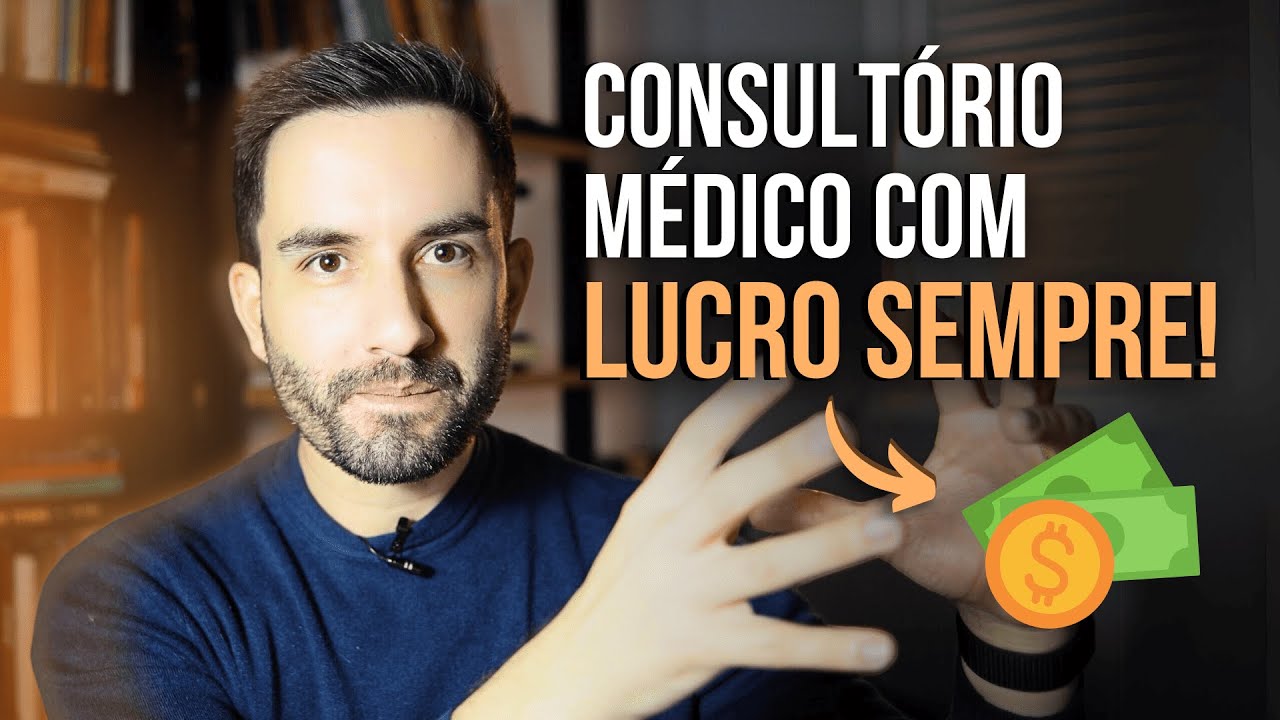 Como ter um consultório médico que lucra todos os dias