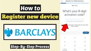 Barclays Register New Device  Online Banking | Barclays Change Device | Barclays Create Account