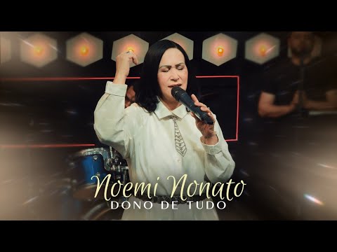 Noemi Nonato - Dono de Tudo (Vídeo Oficial)