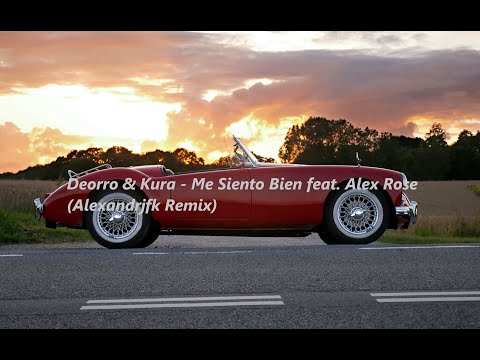 Deorro & Kura - Me Siento Bien feat. Alex Rose (Alexandrjfk Remix)