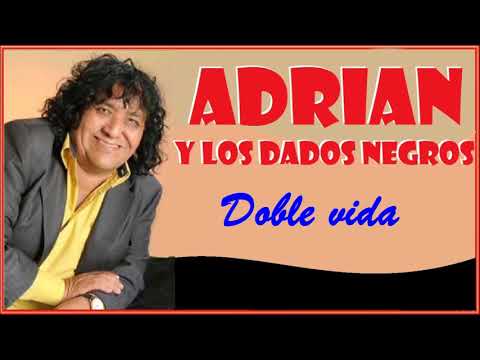 Adrian y los Dados Negros Doble vida
