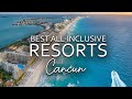 Top 7 Best All Inclusive Resorts In Cancun