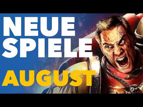 Die neuen Spiele im August bringen die ganz große Namen zurück! - Release-Vorschau für PC & Konsolen