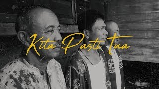 Fourtwnty - Kita Pasti Tua (Lyric Video)