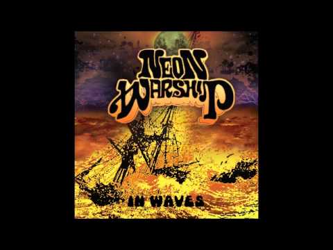 Neon Warship - In Waves