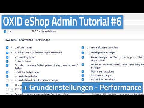 Oxid eShop Admin Tutorial #06 - Grundeinstellungen - Performance