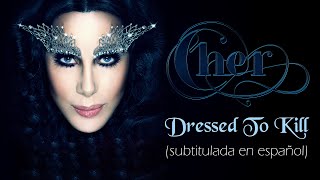 Cher - Dressed To Kill (Subtitulada en español)
