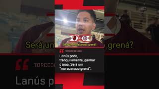 Maracanazo grená? O torcedor do Lanús está confiante e quer vencer o Flamengo de novo