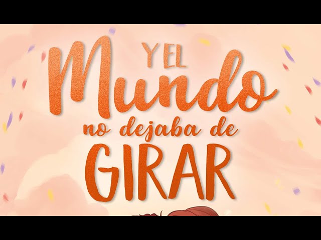 Vídeo relacionado con Y el mundo no dejaba de girar