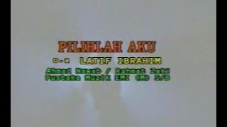Download lagu LATIFF IBRAHIM - Pilihlah Aku , karaoke L mp3